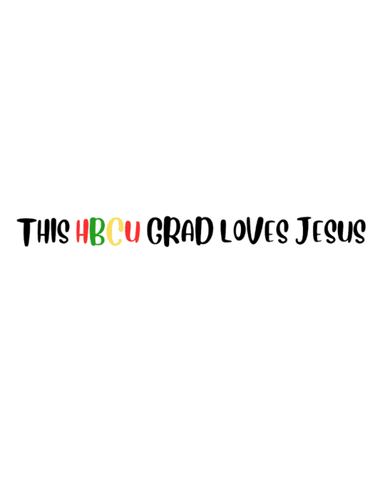 This HBCU Grad Loves Jesus Sticker